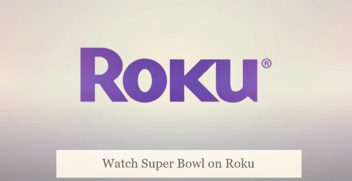 watch Super Bowl on Roku