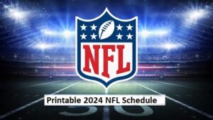 Read more about the article Printable 2024 NFL Schedule; TV Broadcasts, Matchups