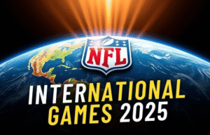 2025 NFL International Schedule Released; Matchups and TV Broadcasts