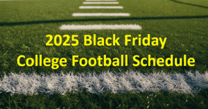 Read more about the article Black Friday College Football 2025 Schedule; Every Game, TV Channel