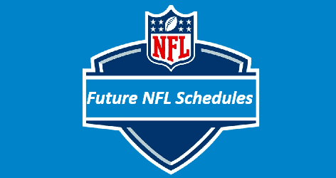 Future NFL Schedules - Sports Brackets Future NFL Schedules and opponents