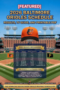 Read more about the article 2026 Baltimore Orioles Schedule: Results, TV Guide, and Printable PDF