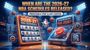 Read more about the article When are the 2026-27 NBA Schedules Released? (Printable PDF & Key Dates)