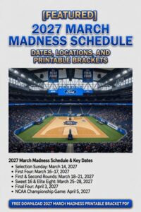 2027 March Madness Schedule & Bracket