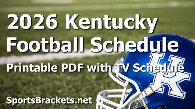 2026 Kentucky Football Schedule, Printable PDF with TV Schedule – Sports Brackets