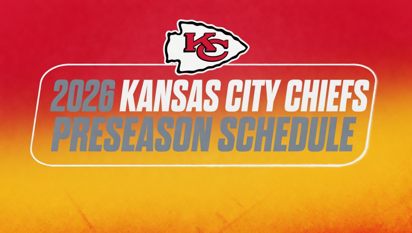 2026 Kansas City Chiefs preseason schedule