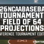 2026 NCAA Baseball Tournament Field of 64 Projections: Conference Tournament Edition