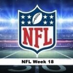 NFL shield logo over a football stadium at night with a white banner reading NFL Week 18.