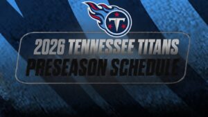 Read more about the article 2026 Tennessee Titans Preseason Schedule: Kickoff Times and Printable PDF