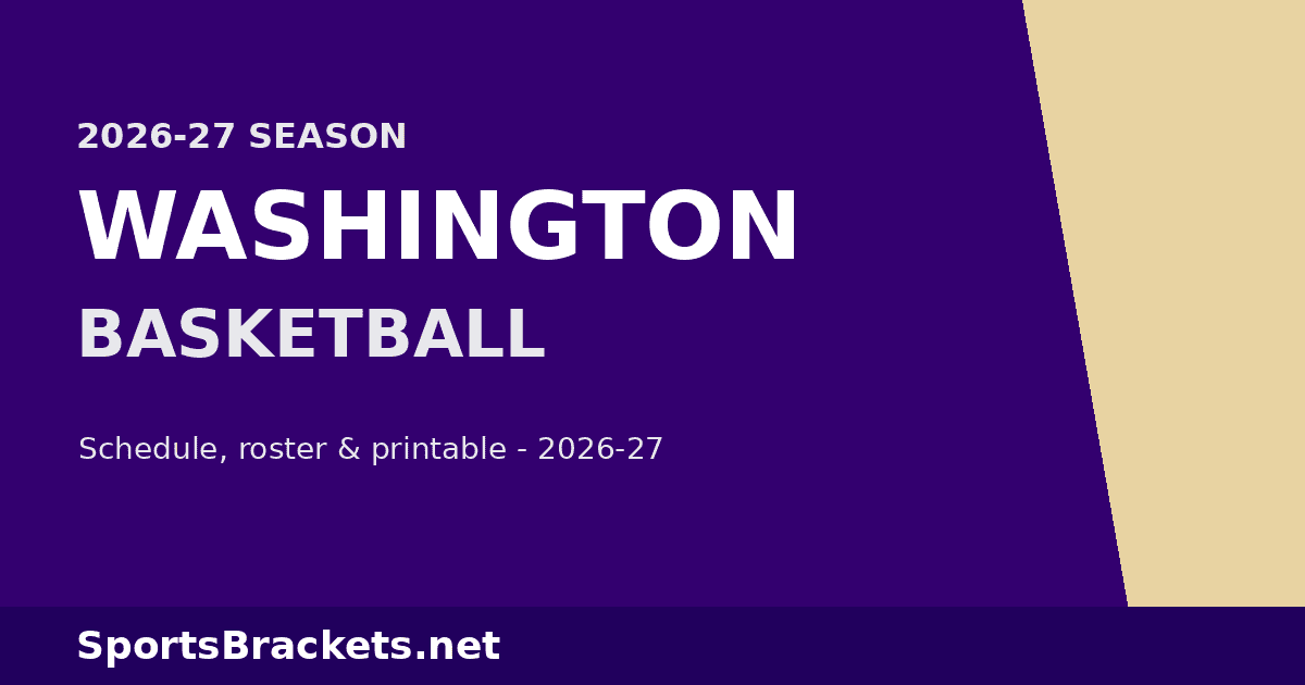 2026-27 Washington Basketball Schedule