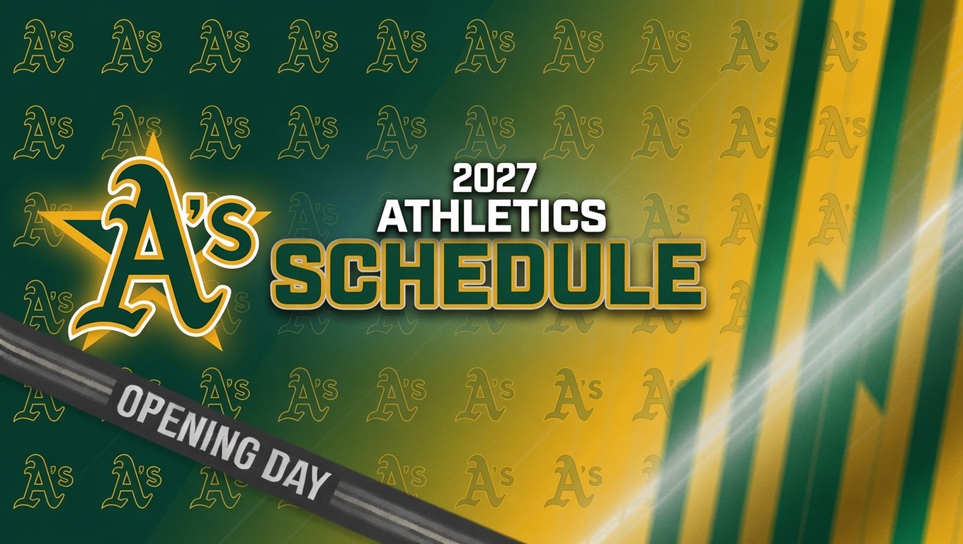 2027 Athletics Schedule