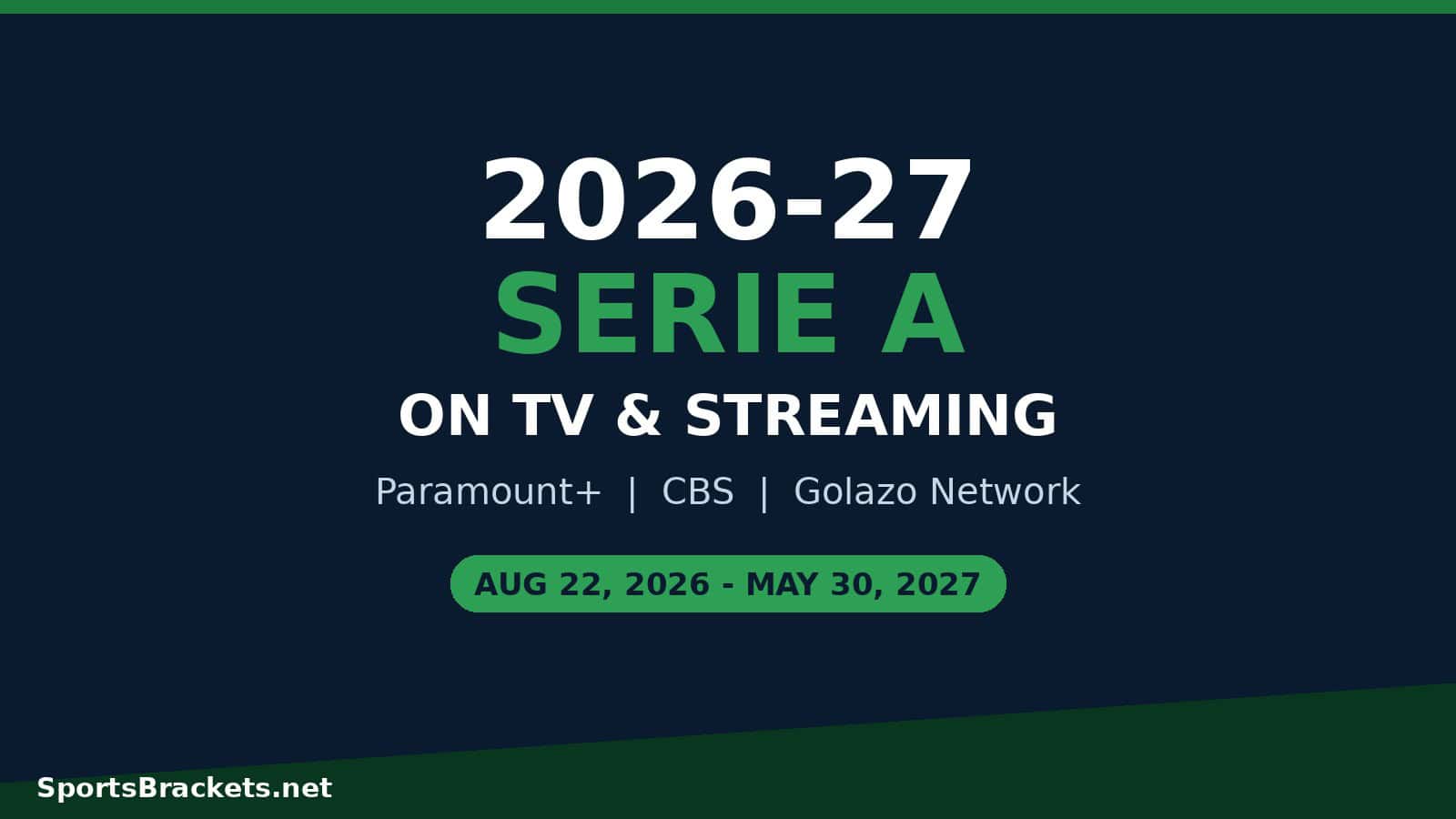 2026-27-serie-a-on-tv-hero - Sports Brackets 2026-27 Serie A on TV: Paramount Plus, CBS, and CBS Sports Golazo Network