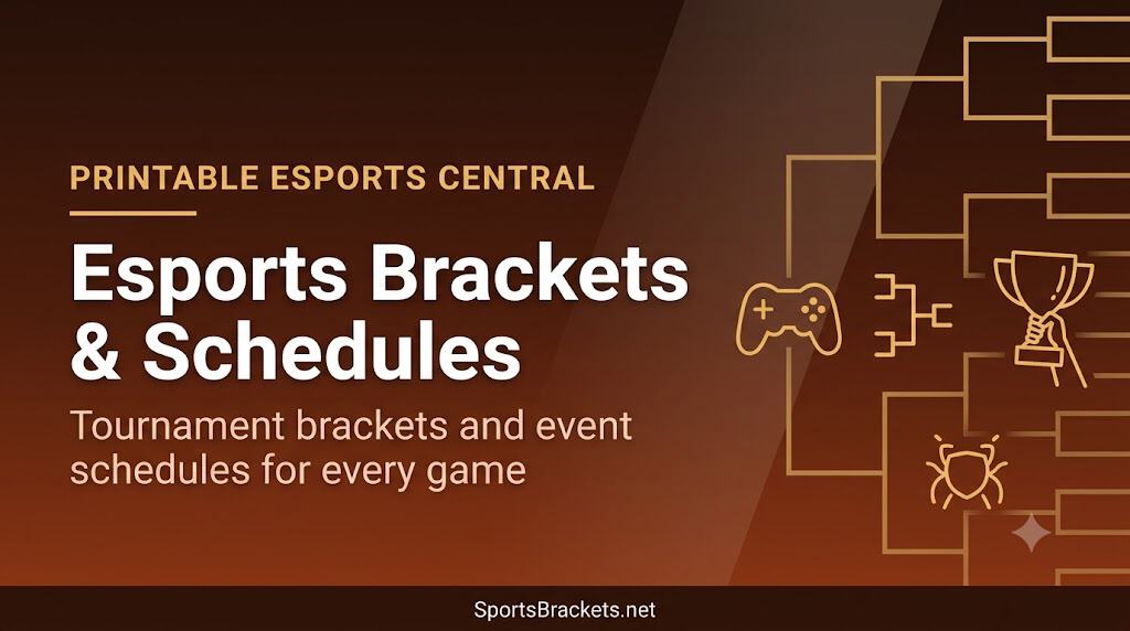 Printable esports brackets and schedules hub for every game