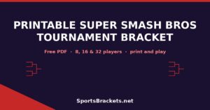 Read more about the article Free Printable Super Smash Bros Tournament Bracket (8, 16, 32)
