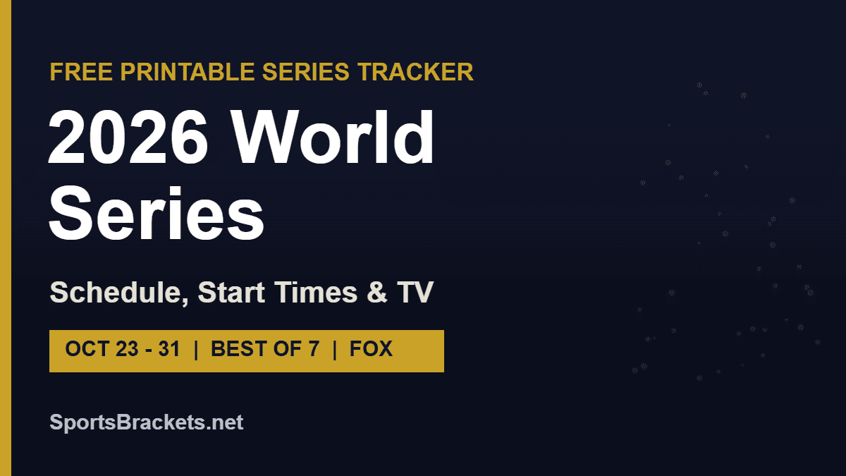 2026 World Series schedule, start times and TV printable tracker