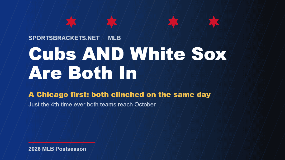 Cubs and White Sox Both Make 2026 Playoffs - Sports Brackets Chicago Cubs and White Sox both clinch 2026 MLB playoff berths on the same day