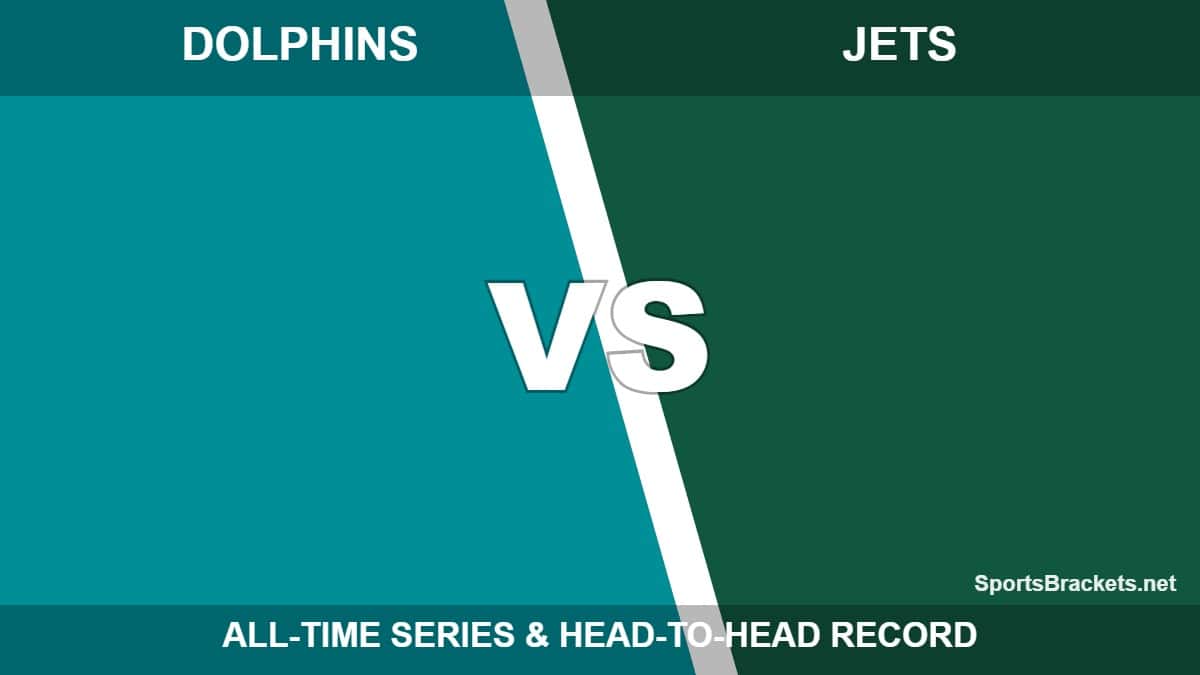 Miami Dolphins vs New York Jets all-time series - Sports Brackets Miami Dolphins vs New York Jets all-time series