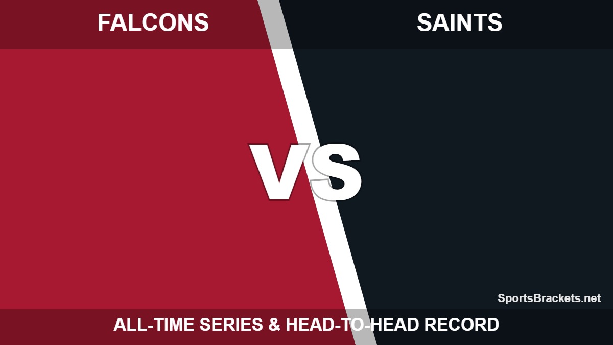 Atlanta Falcons vs New Orleans Saints all-time series - Sports Brackets Atlanta Falcons vs New Orleans Saints all-time series