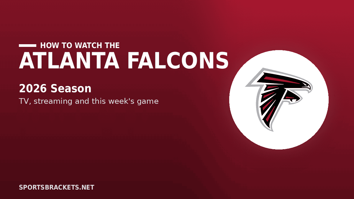 How to Watch the Atlanta Falcons in 2026 TV Channels Streaming Schedule - Sports Brackets How to Watch the Atlanta Falcons in 2026: TV Channels, Streaming & Schedule