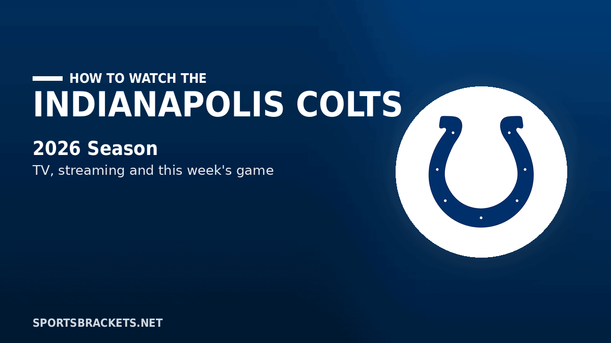 How to Watch the Indianapolis Colts in 2026 TV Channels Streaming Schedule - Sports Brackets How to Watch the Indianapolis Colts in 2026: TV Channels, Streaming & Schedule
