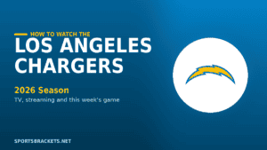How to watch the Los Angeles Chargers in 2026