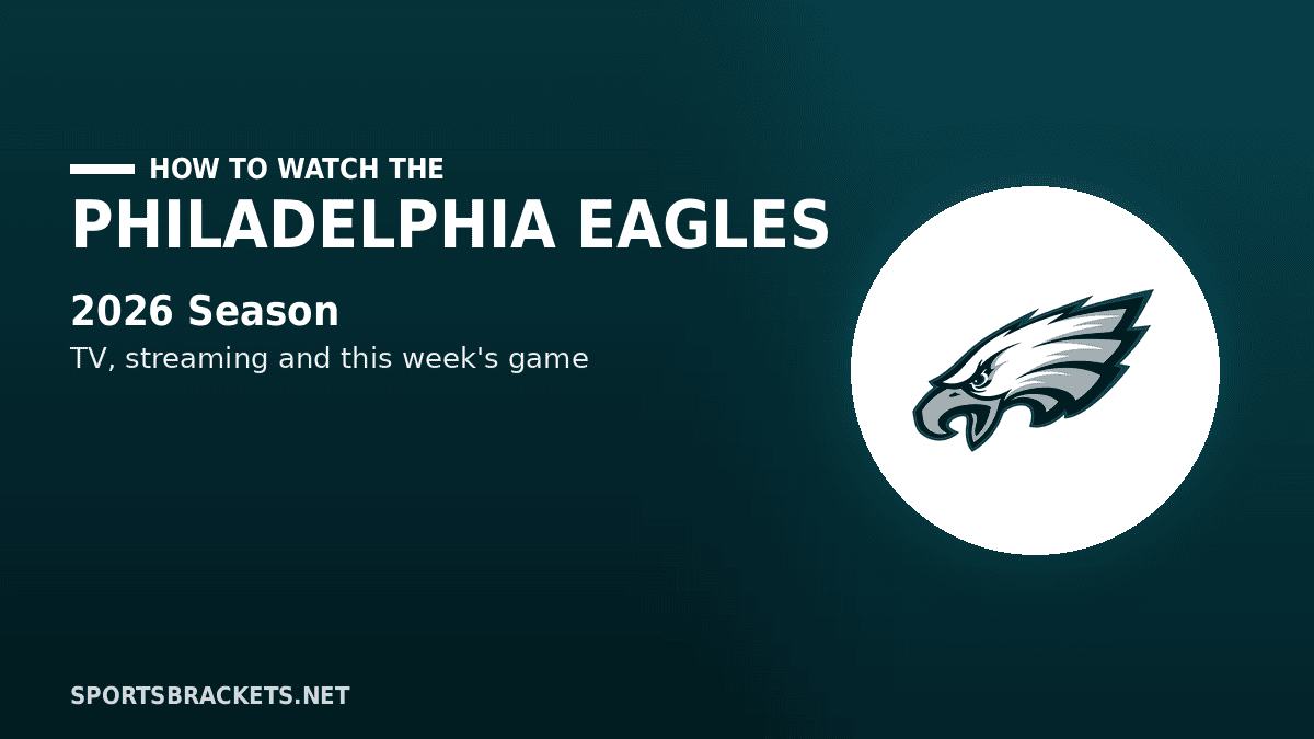 How to Watch the Philadelphia Eagles in 2026 TV Channels Streaming Schedule - Sports Brackets How to Watch the Philadelphia Eagles in 2026: TV Channels, Streaming & Schedule