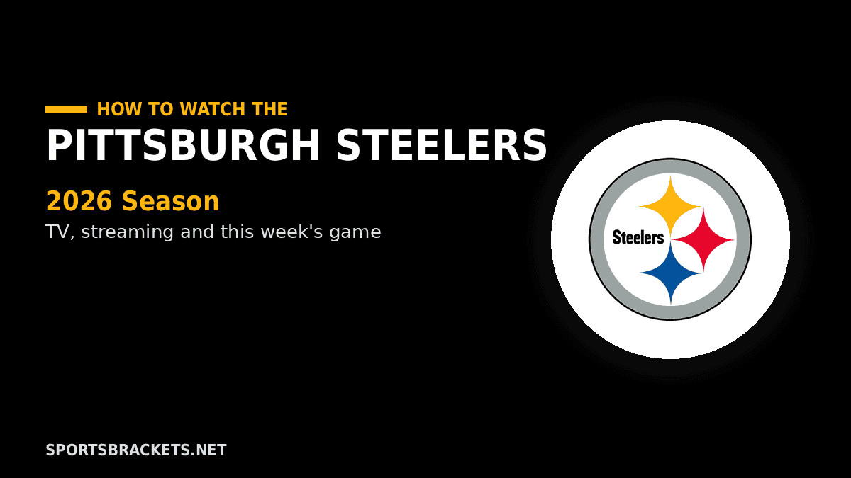 How to Watch the Pittsburgh Steelers in 2026 TV Channels Streaming Schedule - Sports Brackets How to Watch the Pittsburgh Steelers in 2026: TV Channels, Streaming & Schedule