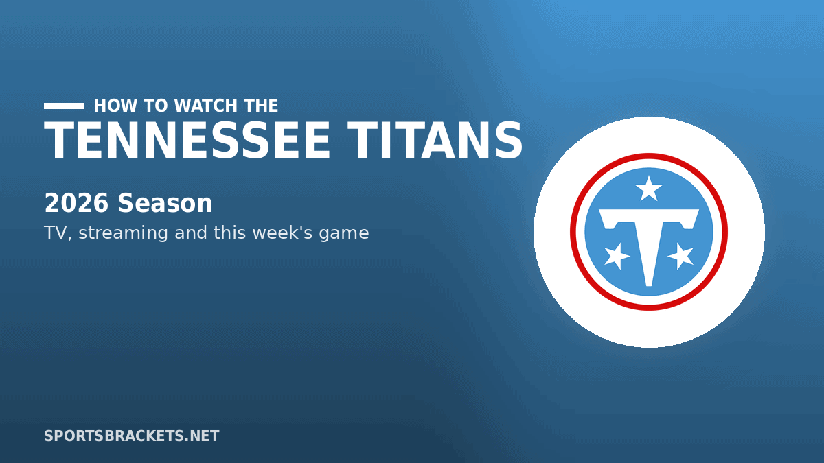 How to Watch the Tennessee Titans in 2026 TV Channels Streaming Schedule - Sports Brackets How to Watch the Tennessee Titans in 2026: TV Channels, Streaming & Schedule