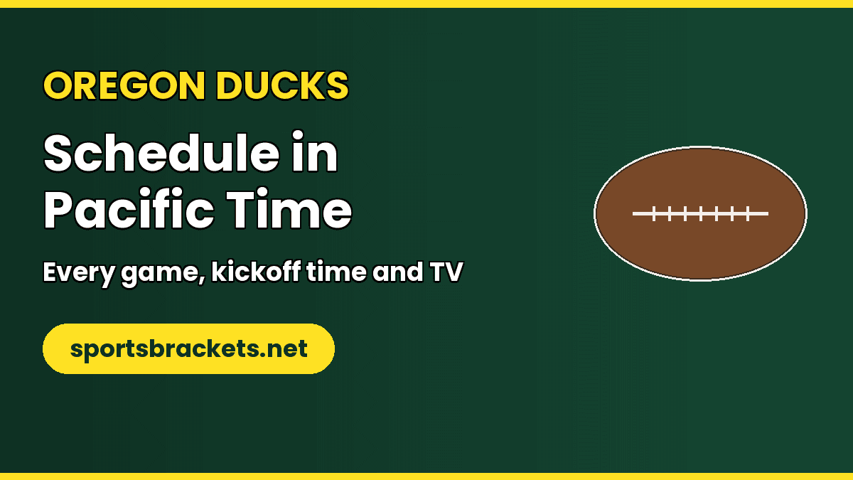 oregon-ducks-2026-schedule-pacific-time - Sports Brackets Oregon Ducks 2026 schedule in Pacific Time