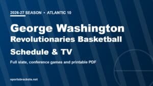 2026-27 George Washington Revolutionaries basketball schedule and TV