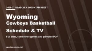 Read more about the article 2026-27 Wyoming Basketball Schedule: Dates, TV and Printable PDF