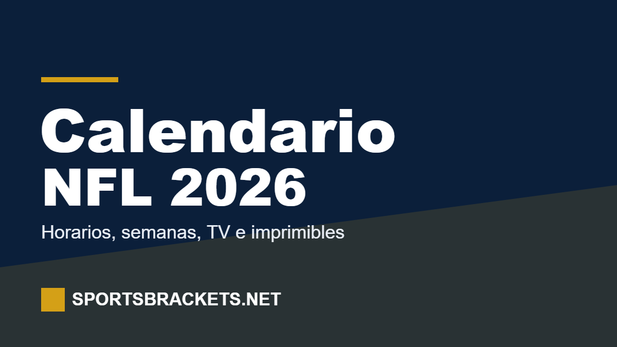 Calendario NFL 2026: Horarios, Semanas, TV y Calendario Imprimible